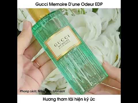 Video ✨ Gucci Memoire D'une Odeur EDP - Hương thơm tái hiện... - youtube