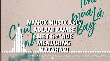 Ebiet G ADE menjaring matahari ADLANI RAMBE#nanox musix asia