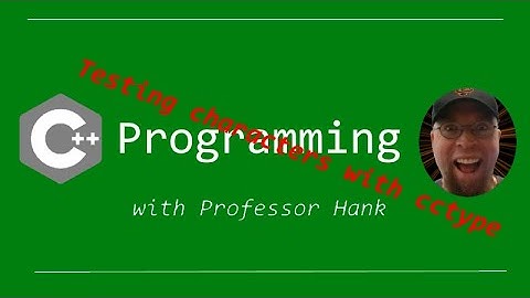 C++ Tutorial:  Testing Characters Using the cctype library