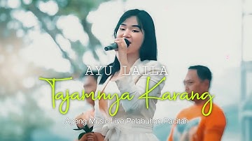 TAJAMNYA KARANG - LAILA AYU - AGENG MUSIC LIVE PACITAN 2024