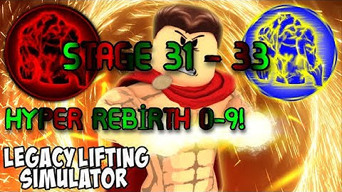 Legacy Lifting Simulator (31-33 Hyper Rebirth 0-9)