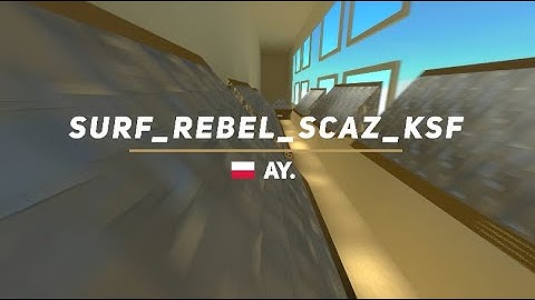 surf_rebel_scaz_ksf WR. Surfed by ay.