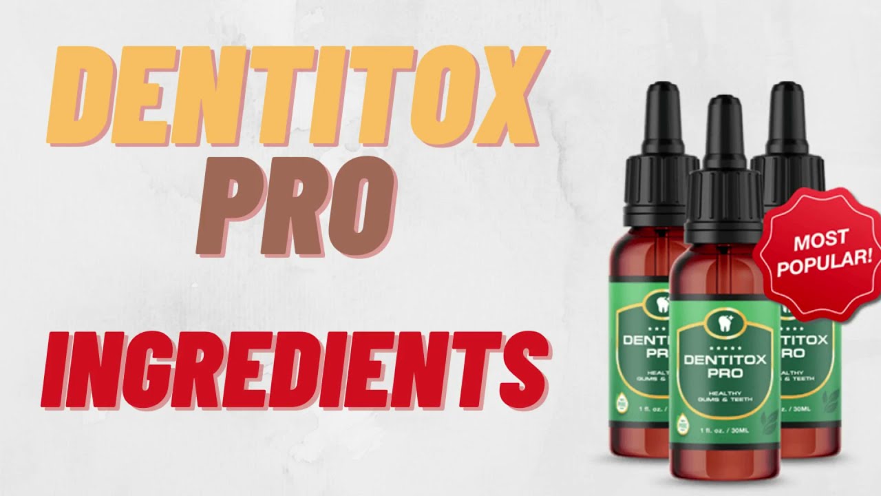 Dentitox - Dentitox Pro Ingredients - Dentitox Pro Ingredients Label