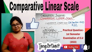 COMPARATIVE LINEAR SCALE (Question of CC2 of C.U , batch-III, 2018)||By :- Sagarika Nag