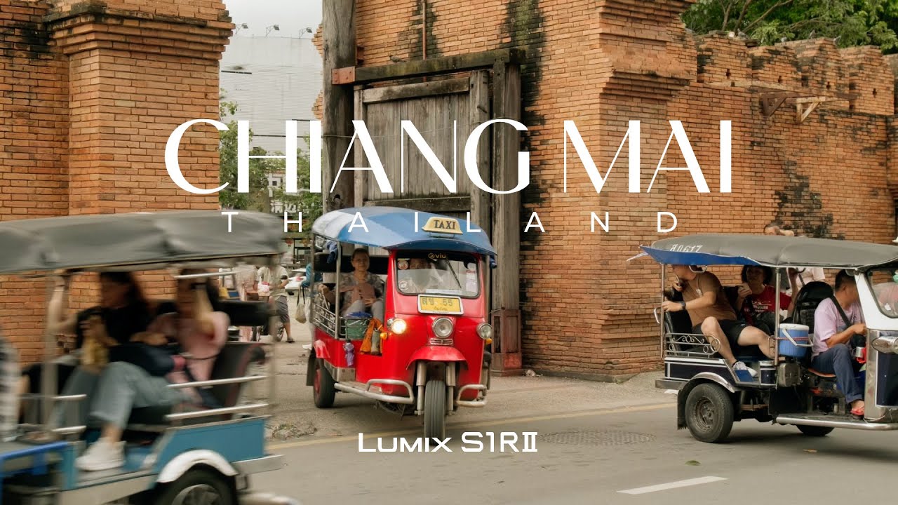 Видеоблог: Чиангмай через объектив Lumix S1RII