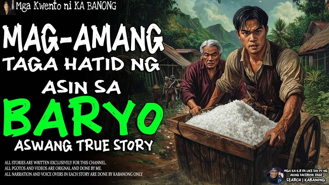 MAG-AMANG TAGA HATID NG ASIN SA BARYO | Kwentong Aswang | True Story