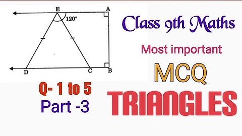 MCQ for class 9 Maths Chapter 7 Triangles (Part-3)