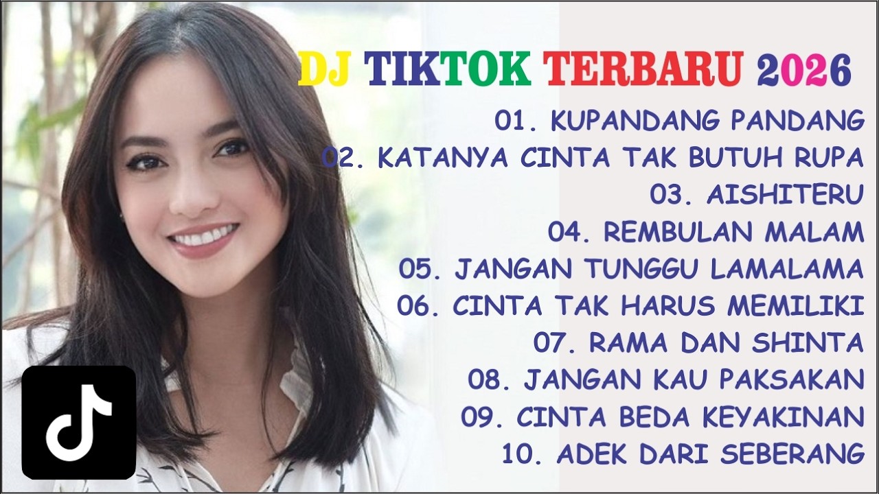 DJ TIKTOK TERBARU 2026 || DJ CINTA DARI SEBERANG 🎵 DJ KATANYA CINTA TAK BUTUH RUPA 🎵 FULL ALBUM❗❗