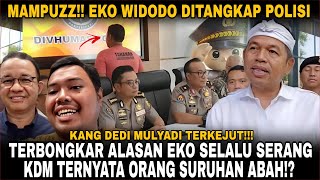 DEDI MULYADI IS SHOCKED!! EKO WIDODO IS ARRESTED!! KDM EXPOSES EKO'S ACE. IS IT TURNED OUT TO BE ...