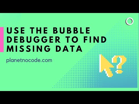 How to use the Bubble.io debugger to find missing data | Bubble.io Tutorials | Planetnocode.com