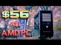 The $56 ALL AMD GAMING PC - BORDERLANDS 2 on a BUDGET