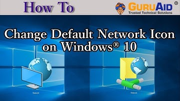 How to Change Default Network Icon on Windows® 10 - GuruAid