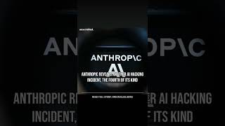 Information Anthropic reveals another AI hacking incident, the fourth of its kind #Shorts News