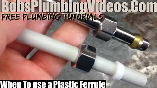 Leaking Compression Tube / When to Use Plastic Ferrules