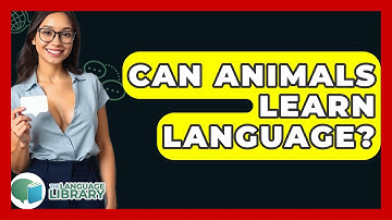 Can Animals Learn Language? - The Language Library