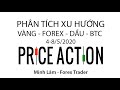 PHÂN TÍCH XU HƯỚNG VÀNG - FOREX - DẦU - BTC 4-8/5/2020 (Price Action) I Minh Lâm - Forex Trader