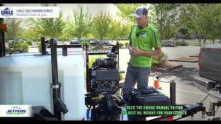 Eagle 200 JETTER TRAINING (Video #5 of 8): CHECKING OIL-LEVELS, OIL TYPES &amp; CHANGE INTERVALS