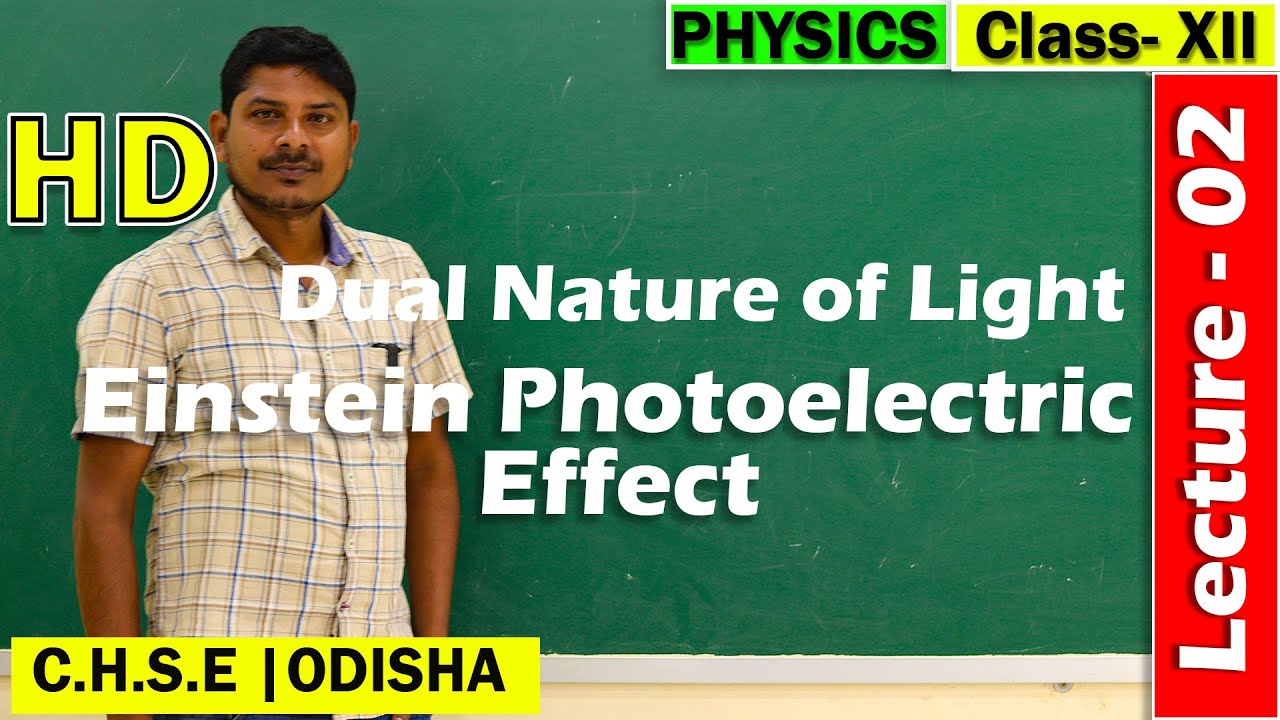Dual Nature Of Light Lecture 2 Einstein Photoelectric Effect