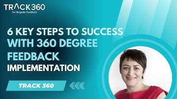 6 Key Steps To Success With 360 Degree Feedback Implementation
