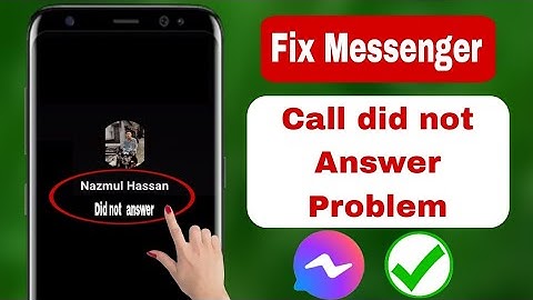 How To Fix Messenger Call Did not answer Problem How To Fix Call Did not answer in Messenger