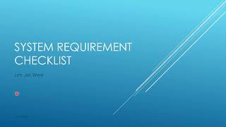 System Analysis ~ System Requirement Checklist