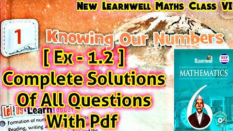 New Learnwell Maths Class 6 Unit 1 Ex 1.2 Solutions | Class 6  learnwell maths Ex 1.2 Solutions Pdf