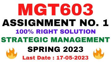 MGT603 ASSIGNMENT NO. 1 SPRING 2023 || 100% RIGHT SOLUTION || STRATEGIC MANAGEMENT || BY VuTech