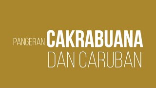 Pangeran Cakrabuana dan Caruban / Cirebon