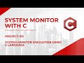 Build a System Monitor in C | Complete C Tutorials Project | Code Debug &amp; Deploy