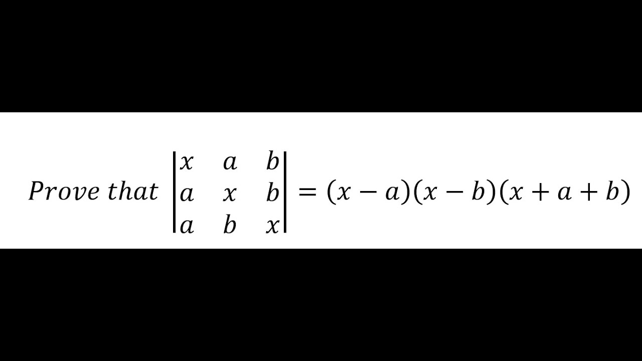 Matrix Help Prove That X A B A X B A B X X A X B X A B Determinant Of Matrix