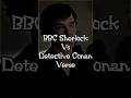 BBC Sherlock Vs Detective Conan Verse (In Intelligence)