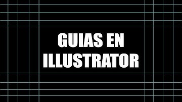 Como usar las Guías en Illustrator