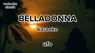 BELLADONNA  karaoke  by:  UFO