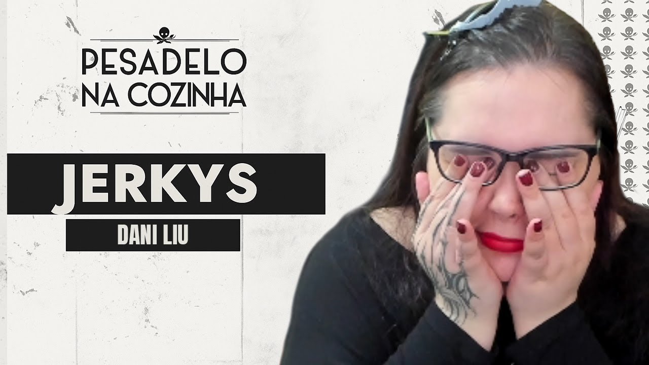 DANI LIU ASSISTINDO PESADELO NA COZINHA | JERKYS