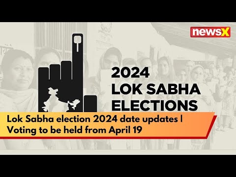 #watch | Lok Sabha election 2024 date updates | NewsX
