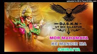 MOR MAHAMAYA KE MANDIR MA CHIRAIYA BOLE DJ S.K.N. BILASPUR UT MI