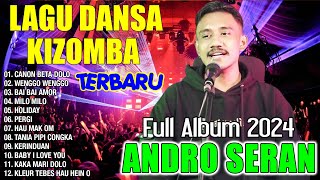 CANON BETA DOLO - ANDRO SERAN FULL ALBUM TERBARU 2024 💖 LAGU DANSA KIZOMBA TERBARU 2024