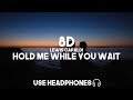 Lewis Capaldi - Hold Me While You Wait (8D Audio)