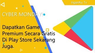 CYBER MONDAY ! GAME PREMIUM JADI GRATIS Di GOOGLE PLAY STORE screenshot 5