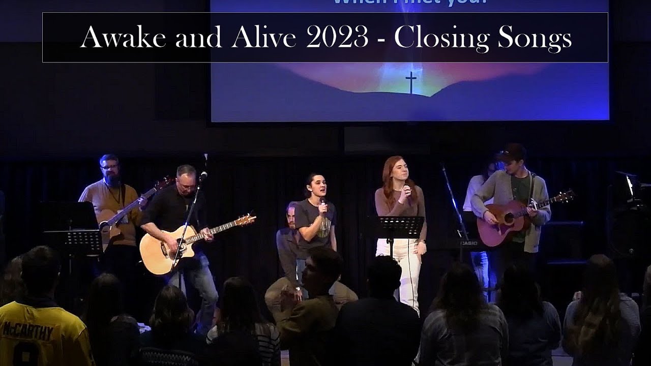 Awake and Alive 2023 - Closing Songs - YouTube