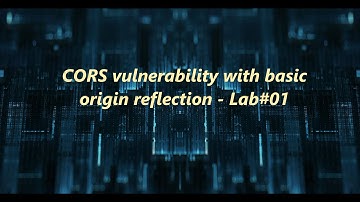 CORS vulnerability with basic origin reflection - Lab#01