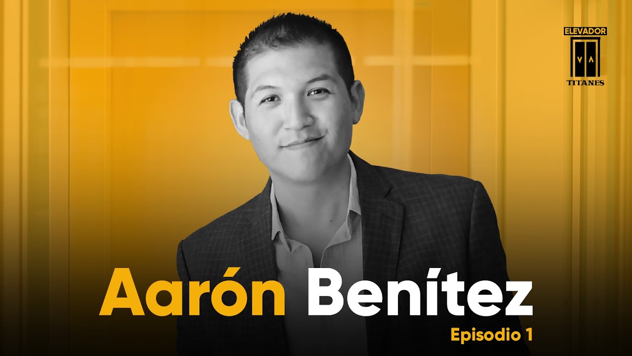 Cómo hackear tu vida y ser una persona de alto desempeño con Aarón Benítez | Sesión Elevador 01