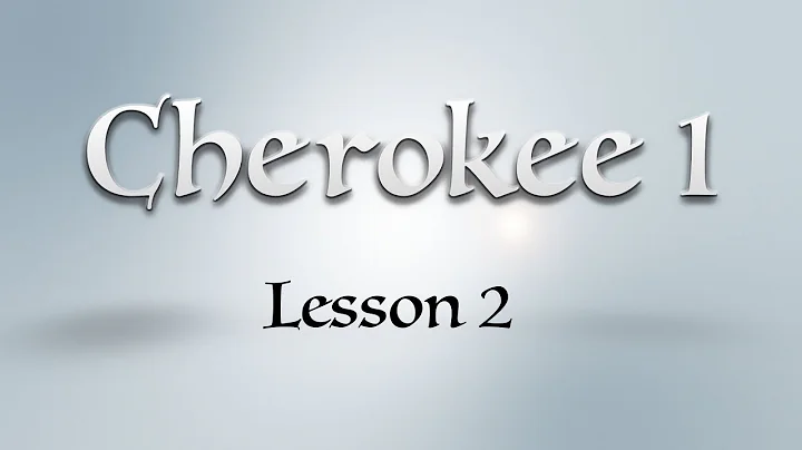 Cherokee 1: Lesson 2