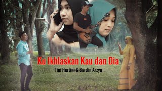 Ku Ikhlaskan Kau dan Dia (Official Video Clip)