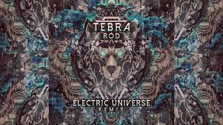 Tebra - Rod (Electric Universe Remix)