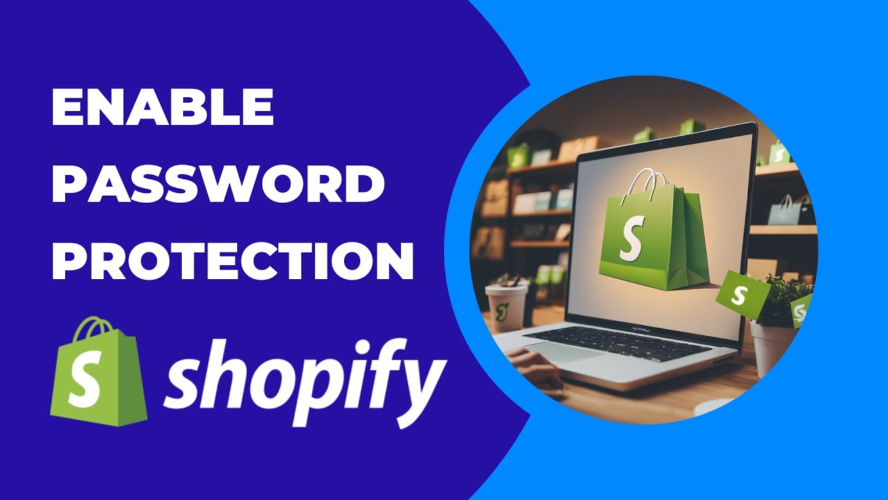 How to Enable Password Protection on Your Shopify Store