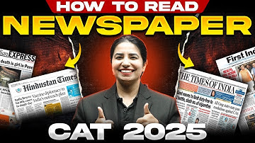 How to Read News Paper | CAT 2025 VARC Preparation