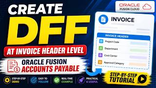 How to Create DFF at Invoice Header Level in Oracle Fusion Accounts Payable | Oracle Fusion AP" 🚀