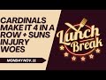 11.11 Lunch Break: Cardinals Make it 4 In a Row + Suns Injury Woes