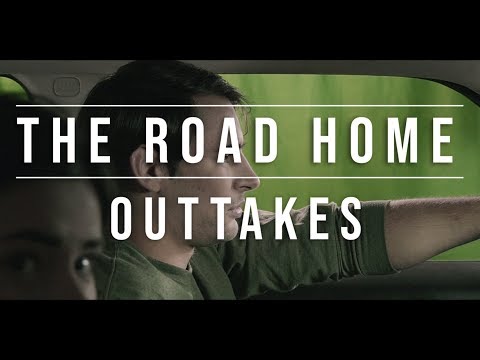 The Road Home Outtakes